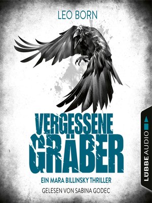 cover image of Vergessene Gräber--Ein Mara-Billinsky-Thriller--Ein Fall für Mara Billinsky 5